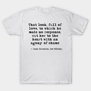 That look, full of love - Anna Karenina, Leo Tolstoy T-Shirt